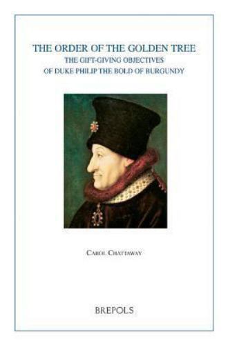 Burgundica Ser.: Order of the Golden Tree : The Gift-giving Objectives ...