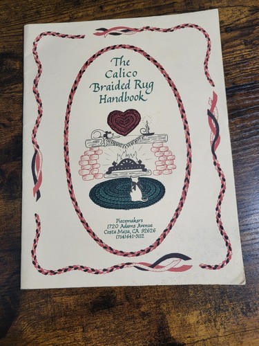 The Calico Braided Rug Handbook Piecemakers 1986 braiding braid handmade manual