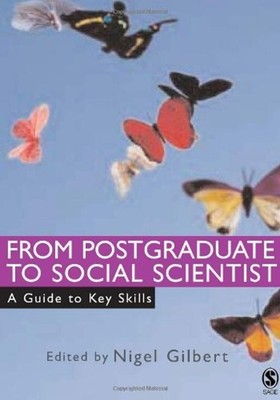 From Postgraduate to Social Scientist : A Guide to Key Skills Per