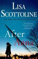 After Anna - Hardcover By Scottoline, Lisa - GOOD