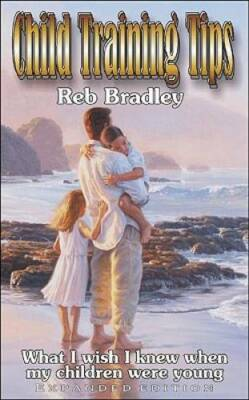 #ad Child Training Tips Paperback By Bradley Reb GOOD $5.23