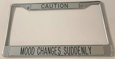 Caution Mood Changes Suddenly License Plate Frame Woman Wife Spouse Girl
