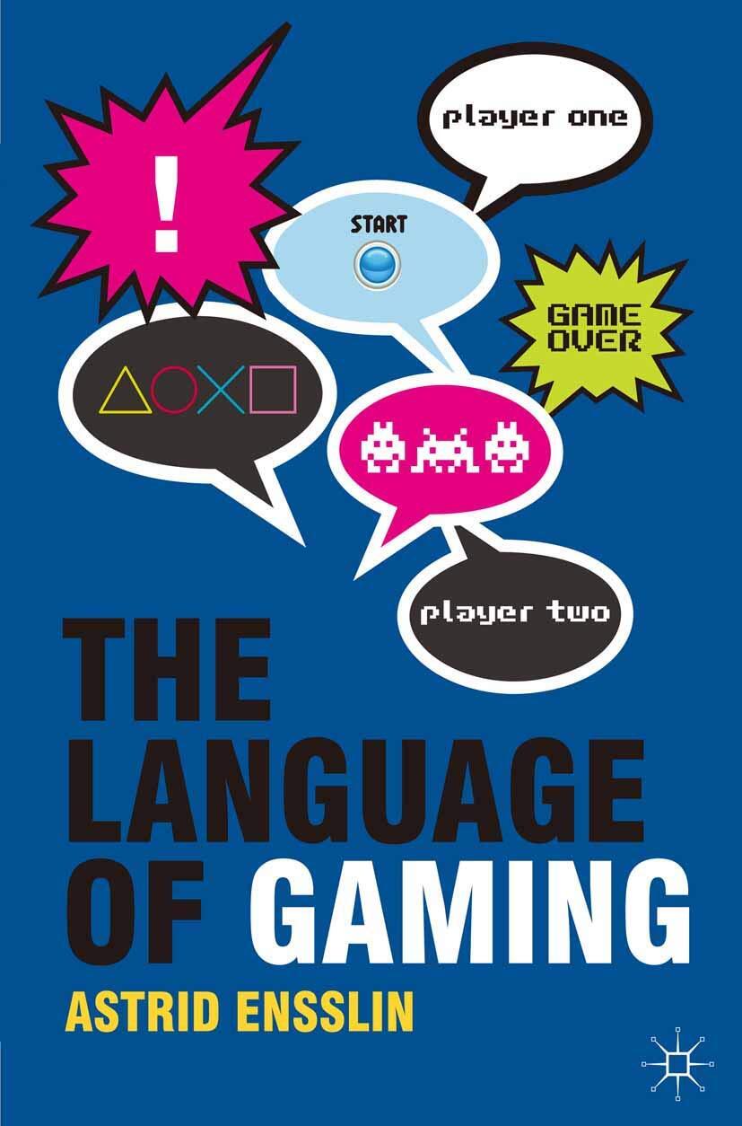 9780230238596 The Language of Gaming - Astrid Ensslin