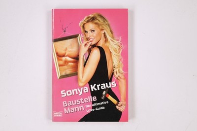 6312 Sonya Kraus BAUSTELLE MANN der ultimative Love-Guide