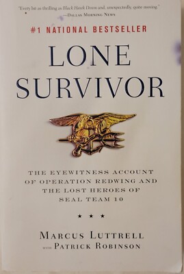 Lone Survivor : The Eyewitness Account of Operation Redwing and the Lost Heroes