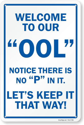 18 X 12 Inch  Welcome to Our OOL, Notice There Is No P in It  Funny Pool Metal S