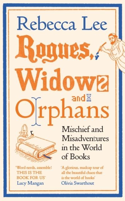 Rogues, Widows and Orphans by Rebecca Lee Hardback
