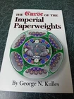 CURSE OF THE IMPERIAL PAPERWEIGHTS  EXCELLENT BOOK GEORGE N KULLES
