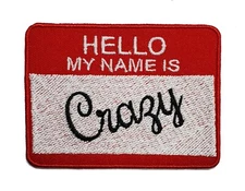 Name Tag Hello My Name Is Crazy Embroidered Iron On Patch 3" x 2.25"