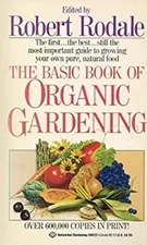 The Basic Book of Organic Gardening Mass Market Paperbound Robert