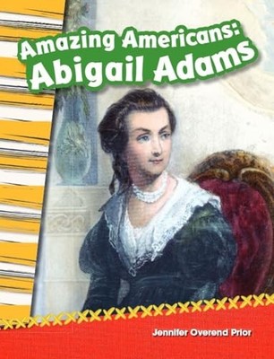 Amazing Americans: Abigail Adams: A..., Overend Prior,
