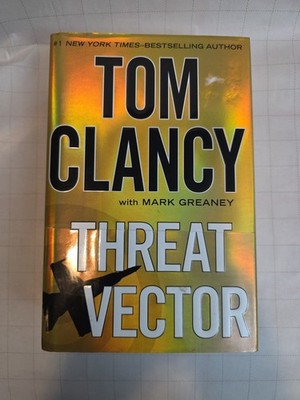 Threat Vector by Mark Greaney and Tom Clancy (2012, Hardcover)