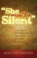 Grace Dola Balogun | She Must Be Silent | Taschenbuch | Englisch (2013)