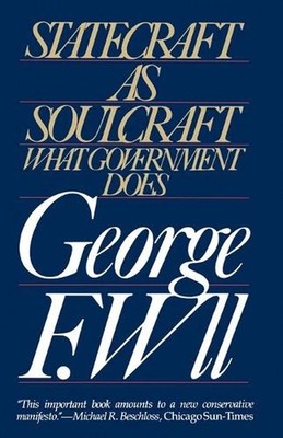 Statecraft As Soulcraft: What Government Does by George F. Will (English) Paperb