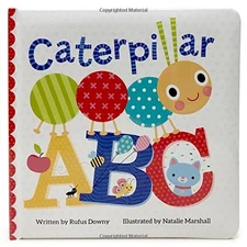 CATERPILLAR ABC (PADDED PICTURE BOOK) By Rufus Downy & Cottage Door Press *VG+*