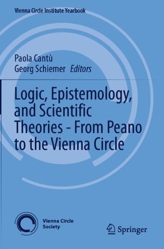 Logic, Epistemology, and Scientific Theories - From Peano to ... - 9783031421921