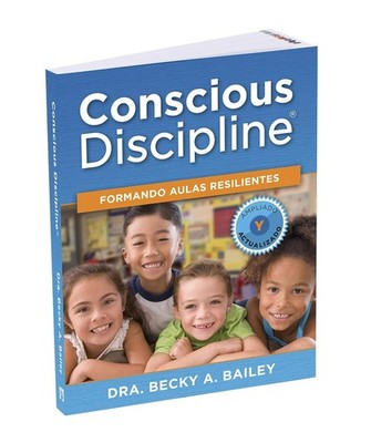 Conscious Discipline Formando Aulas Resilientes Spanish DRA Becky A.Bailey paper