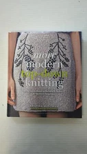 More Modern Top-Down Knitting: 24 Garments