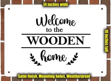 Metal Sign - Welcome to the WOODEN home - 14x10 inches
