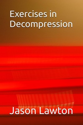 Exercises in Decompression