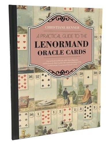 Practical Guide to the Lenormand by Christine Renner: New