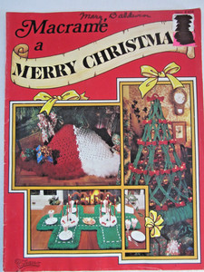 1979 Macrame A Merry Christmas #404 Booklet Holiday Patterns Ornaments Wreath