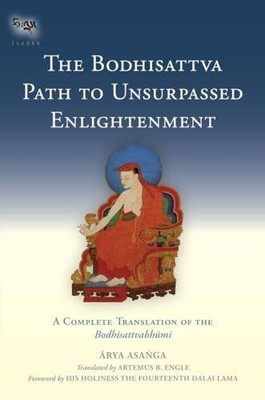 The Bodhisattva Path to Unsurpassed Enlightenment: A Complete T  | Asanga | Buch