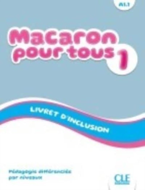 Macaron 1: Niveau A1.1 - Livret d'inclusion by Adrian Cabrera (Paperback Book)