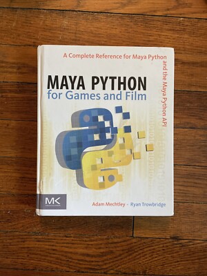 MAYA PYTHON For Games And Film 2012 1st Hardcover VG Condition CRC Press API