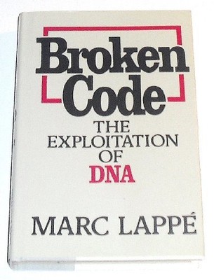 Broken Code: The Exploitation of DNA