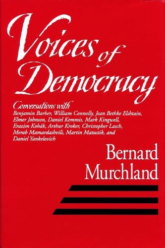 Voices Of Democracy Murchland Hardback John Wiley & Sons 9780268043544