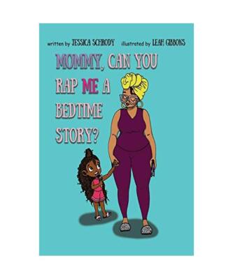 Mommy, Can You Rap Me A Bedtime Story?, Jessica Schrody