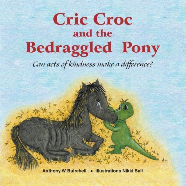 Thumbnail - Cric Croc And The Bedraggled Pony | Anthony Buirchell | Taschenbuch |