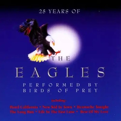 Bird of Pray - 25 Years of the Eagles