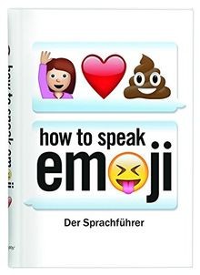 How to speak Emoji: Der Sprachführer von Fred Benenson | Buch | Zustand sehr gut