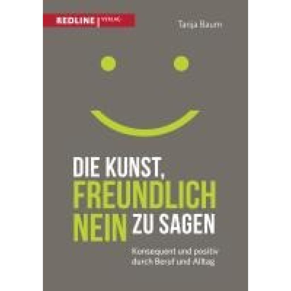 Thumbnail - Baum, Tanja: Die Kunst, Freundlich Nein Zu Sagen