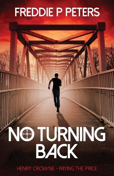 No Turning Back Freddie P Peters Taschenbuch Henry Crowne: Paying the Price 2019-image