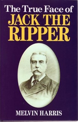 The True Face of Jack the Ripper by Harris, Melvin 1860199151 FREE Shipping