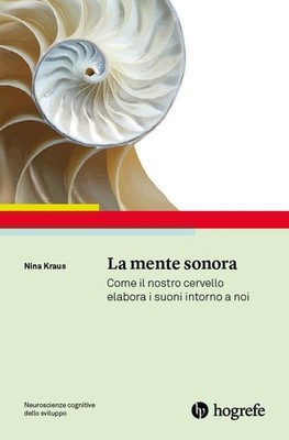 The Sound Mind. Wie unser Gehirn Geräusche um uns herum verarbeitet [Paperbac