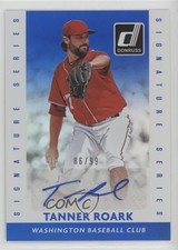 2015 Panini Donruss Signature Series Blue 86/99 Tanner Roark #57 Auto 2r8