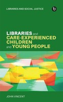Libraries And Care-Experienced Children And Young People | A Practical Guide