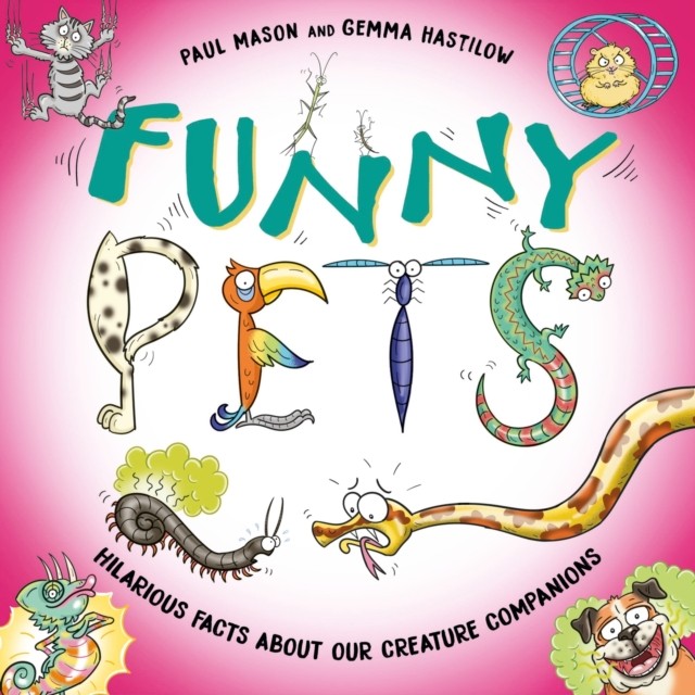 Funny Pets Laugh-out-loud pet facts! by Paul Mason (Paperback Book)