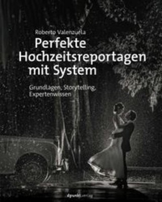 Perfekte Hochzeitsreportagen mit System Roberto Valenzuela