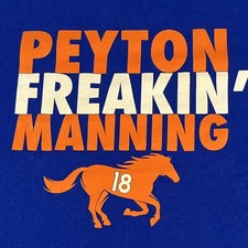 Denver Broncos Peyton Freakin  Manning T Shirt Small Blue 18 Hanes ComfortSoft