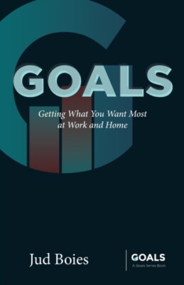 Boies - Goals  Getting What You Want Most at Work and Home - New paper - X555z
