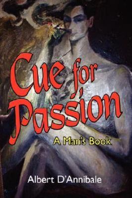 Cue for Passion : A Man's Book, Paperback by D'Annibale, Albert, Brand New, F...