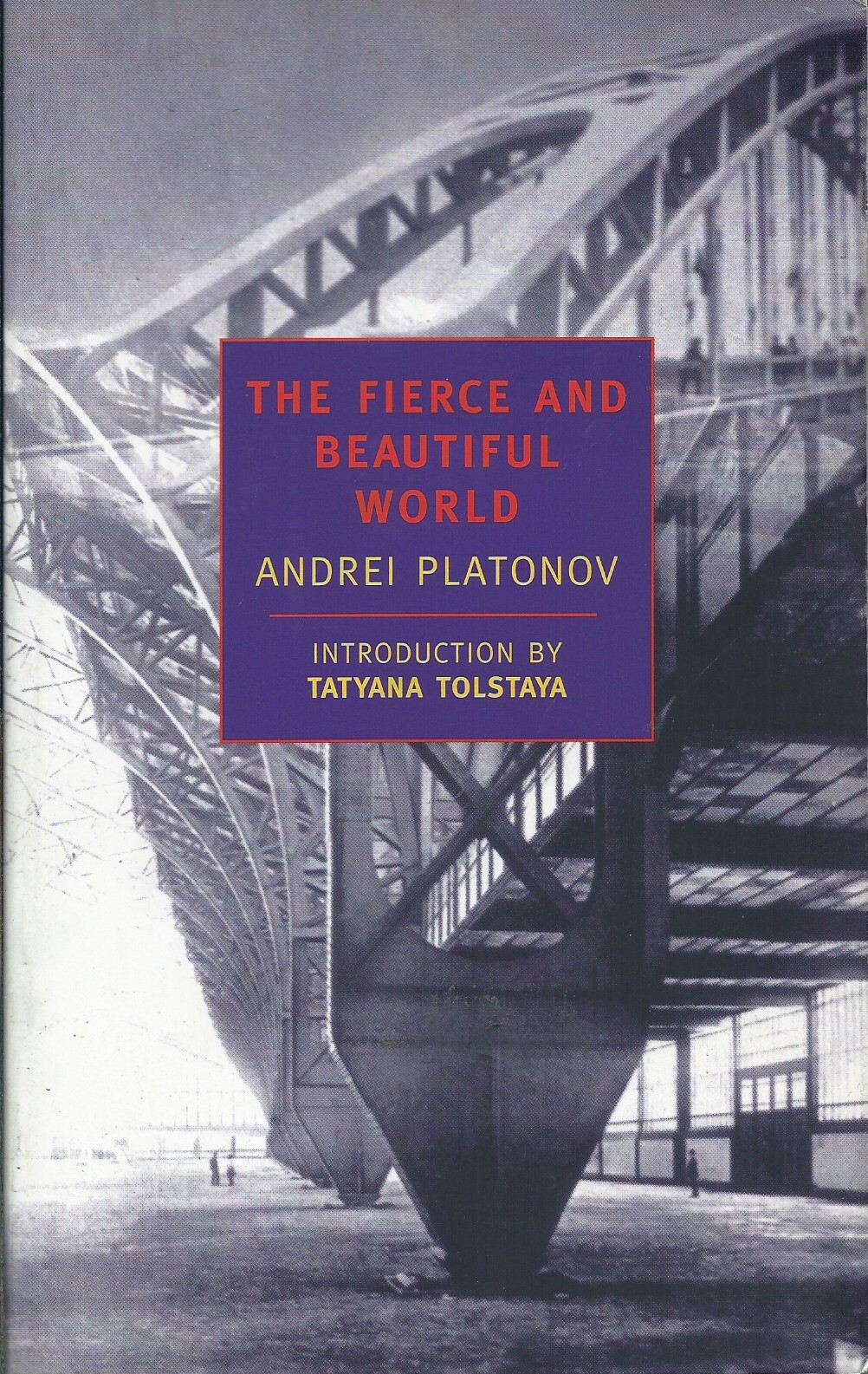 The Fierce and Beautiful World: Stories by Andrei Platonov (Paperback, 2000)