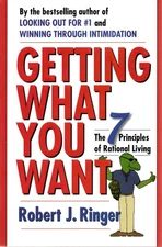 Getting What You Want The 7 Principles of Rational Living