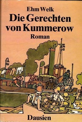 Die Gerechten von Kummerow. Ehm Welk. [Ill.: Eberhard Binder] Welk, Ehm: