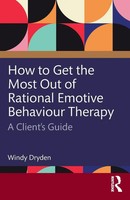 Windy Dryden | How To Get The Most Out Of Rational Emotive Behaviour Therapy